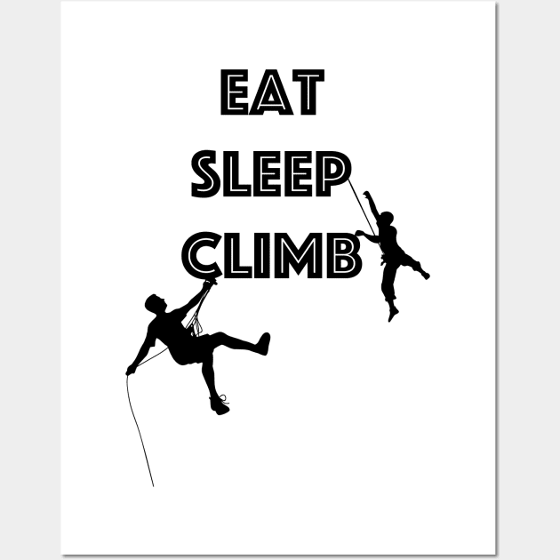 Eat Sleep Climb Funny - Climbing Wall Art by macshoptee